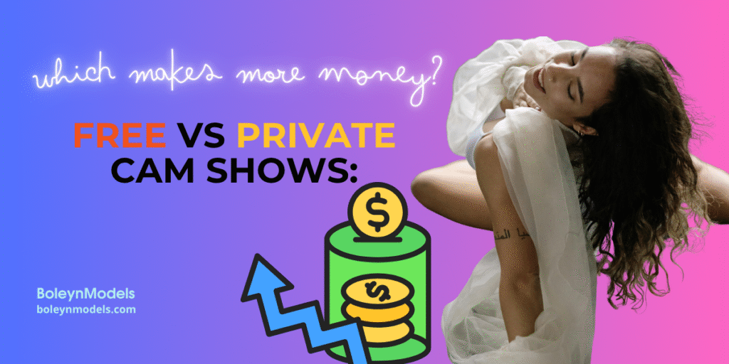 Free vs Private Cam Shows: Which Makes More Money?